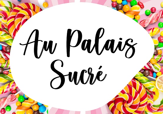 Au Palais Sucré